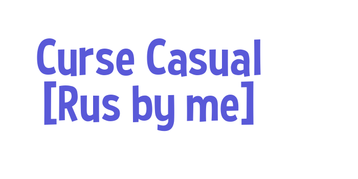 Curse Casual [Rus by me] Font